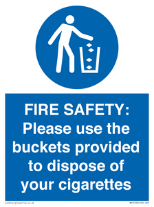 FIRE SAFETY: Please use the buckets provided to dispose of your cigarettes